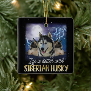 Ornement En Céramique Life Is Better With A Siberian Husky