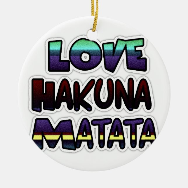 Ornement En Céramique Love Hakuna Matata Cadfts (Devant)