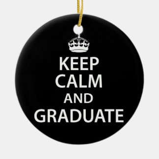Ornement En Céramique Maintenez le calme et diplômés amusant Graduation