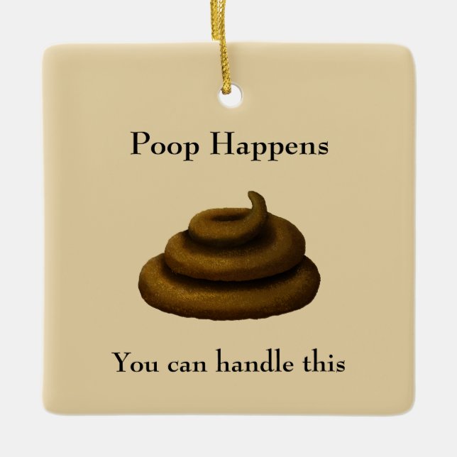 Ornement En Céramique Message d'encouragement personnalisable "Poop Happ (Devant)