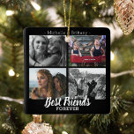 Ornement En Céramique Modern Best Friends Forever Photo Collage | Bestie<br><div class="desc">L'ornement de Noël de l'amitié,  avec 4 photos de vous et de votre bestie,  avec le titre "meilleurs amis pour toujours",  et vos noms.</div>
