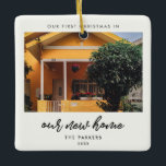 Ornement En Céramique Modern font First Christmas in our new home<br><div class="desc">Our first Christmas in our new home: a trendy script and a simple design for this photo ornament gift. To customize with your favorite picture. You can also easily change the color of the font to your liking. A perfect housewarming gift or family keepsake to celebrate your First Christmas in...</div>
