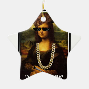 Ornement En Céramique Mona Lisa Thug Life Art Life
