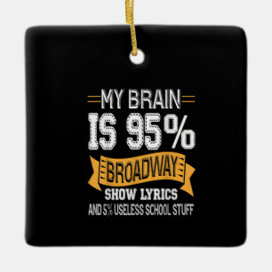 Ornement En Céramique My Brain Is 95 Broadway Lyrics Actress