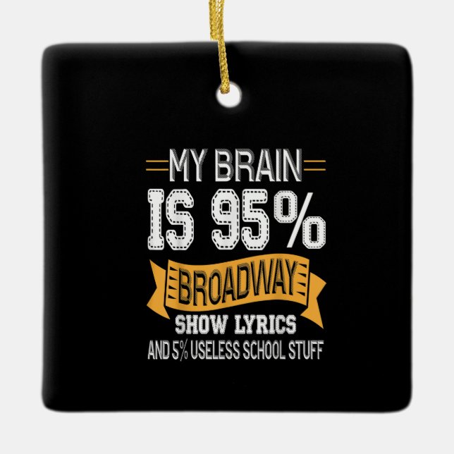Ornement En Céramique My Brain Is 95 Broadway Lyrics Actress (Devant)