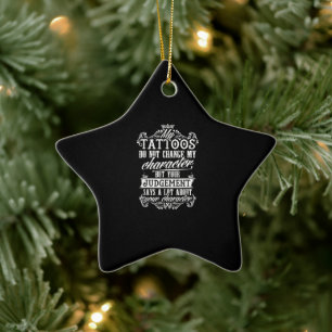 Ornement En Céramique My Tattoos Do Not Change My Character Poison Tatto