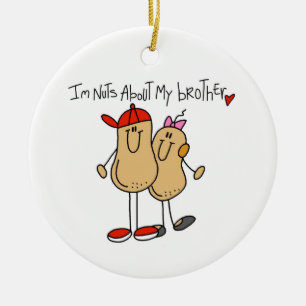Ornement En Céramique Nuts À propos de mes T-shirts et cadeaux Frères