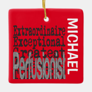 Ornement En Céramique Perfusionist Extraordinaire CUSTOM
