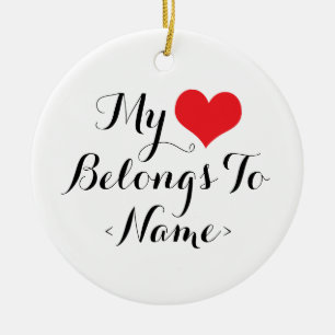 Ornement En Céramique Personnalisez Mon cœur appartient à <Name>