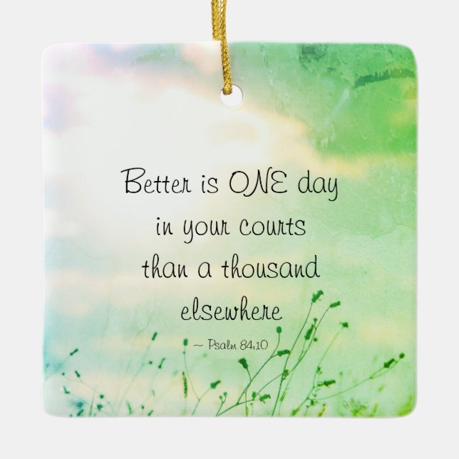 Ornement En Céramique Psaume 84:10 Mieux vaut un jour dans vos tribunaux (Devant)