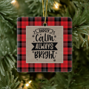 Ornement En Céramique Rarement Calme Toujours Lumineux Plaid Burlap Phot