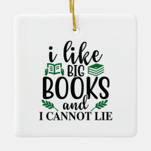 Ornement En Céramique Reading Art I Like Big Books And I Can't Lie
