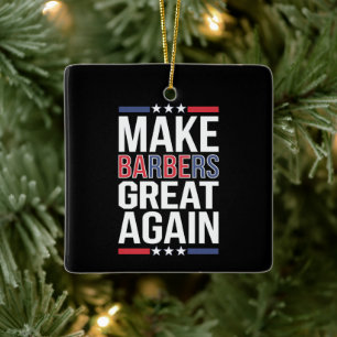 Ornement En Céramique Rendez sa grandeur aux barbers Barbers pour Trump