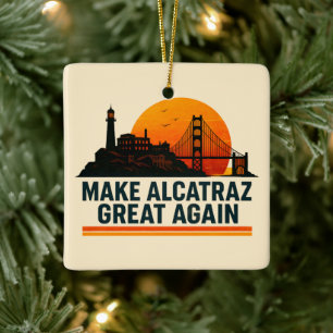 Ornement En Céramique Rendre Alcatraz super encore drôle