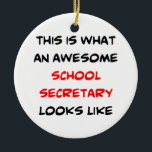 Ornement En Céramique secrétaire école, génial<br><div class="desc">Voici à quoi ressemble une secrétaire d'école géniale</div>