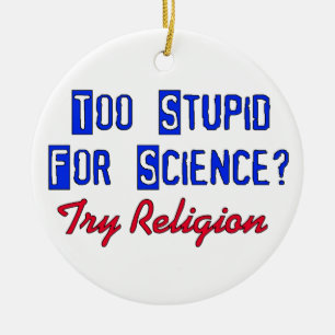 Ornement En Céramique Trop stupide pour la Science