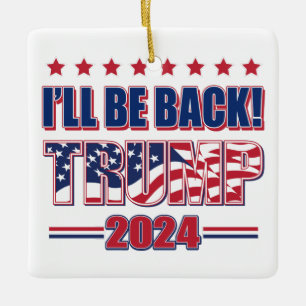 Ornement En Céramique Trump 2024 sera de retour