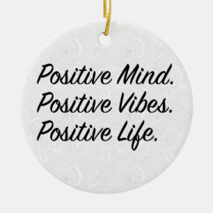 Ornement En Céramique Un esprit positif. Vibes Positives. Vie Positive.