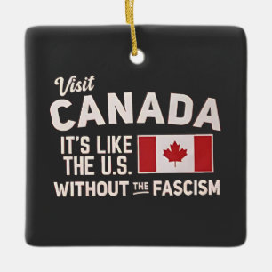Ornement En Céramique Visitez le Canada C'est comme les États-Unis mais
