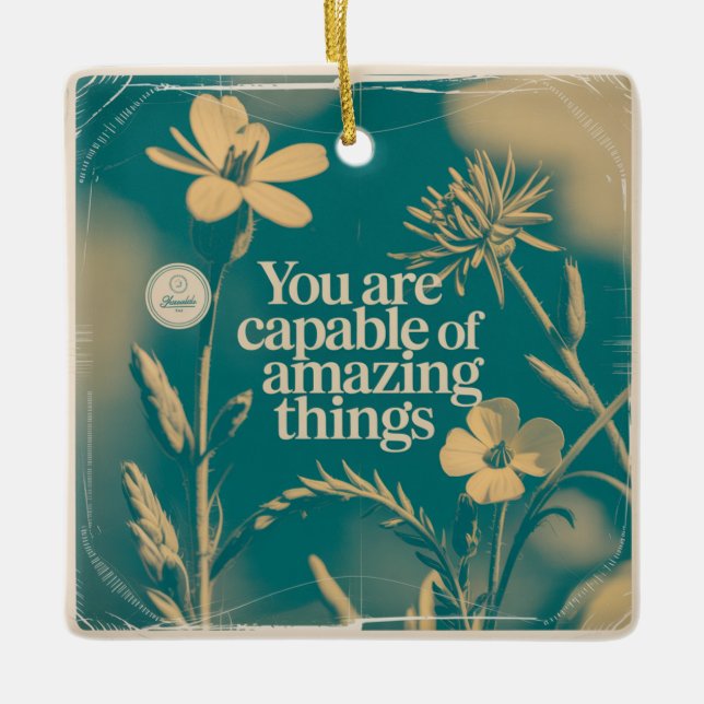 Ornement En Céramique You Are Capable Of Amazing Things (Devant)