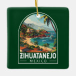 Ornement En Céramique Zihuatanejo Mexique Travel Art Vintage<br><div class="desc">Zihuatanejo design de déplacement vectoriel rétro. Elle est connue pour ses plages,  comme la grande Playa La Ropa,  qui est soutenue par des palmiers.</div>