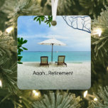 Ornement En Métal Aaah...retirement Ceramic Ornament<br><div class="desc">Aaah... retirement,  relaxing at the beach.</div>