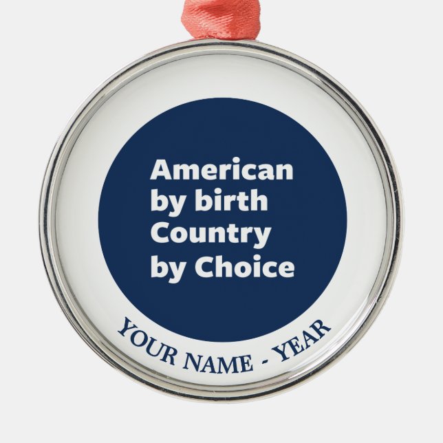 Ornement En Métal Américain par naissance, pays par choix (Devant)
