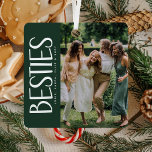 Ornement En Métal BESTIES tendance photo et citation Keepsaké cadeau<br><div class="desc">Ce ornement de noël de conservation de photo branché ferait le cadeau parfait pour les amis spéciaux cette saison de vacances! Design propose une photographie de votre choix, la typographie amusante BESTIES et une belle citation de sentiment meilleur ami au verso qui peut être gardée ou personnalisée pour rendre ce...</div>