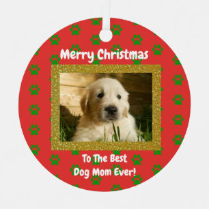 Ornement En Métal Christmas Best Dog Mom Ever Pet Photo