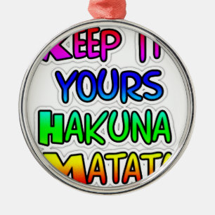 Ornement En Métal Conserver votre Hakuna Matata Art Print