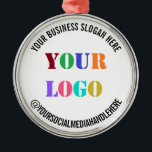 Ornement En Métal Custom Business Logo Promotional Social Media Name<br><div class="desc">Custom Business Logo Promotional Social Media Name Company Slogan Professional Personalized Stamp Gift - Add Your Logo - Image - Photo / Business Slogan - Tagline - Name - Company / Social Media Handle - Website - Email - Phone - Contact Information ! Resize and move or remove and add...</div>