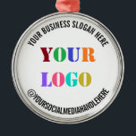 Ornement En Métal Custom Business Logo Promotional Social Media Name<br><div class="desc">Custom Business Logo Promotional Social Media Name Company Slogan Professional Personalized Stamp Gift - Add Your Logo - Image - Photo / Business Slogan - Tagline - Name - Company / Social Media Handle - Website - Email - Phone - Contact Information ! Resize and move or remove and add...</div>
