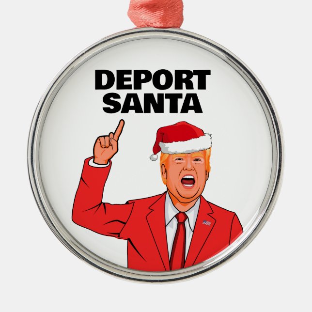 Ornement En Métal Drôle Trump Christmas Deport Père Noël (Devant)