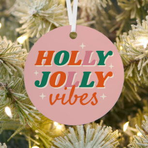 Ornement En Métal Fun Holly Jolly Vibes Design de Noël
