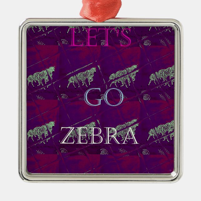 Ornement En Métal Funny Lets Go Zebra Hakuna Matata motif Design Co (Devant)