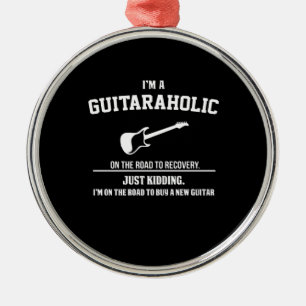 Ornement En Métal Guitariste Je Suis Guitaraholiste Anniversaire