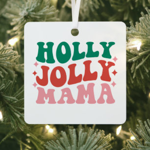Ornement En Métal Holly Jolly Mama - Fun Holiday Design