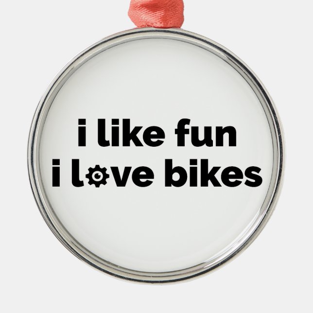 Ornement En Métal I Like Fun I Love Bikes (Devant)