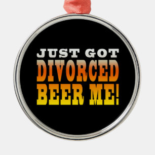 Ornement En Métal Idées positives de cadeau de divorce : Bière