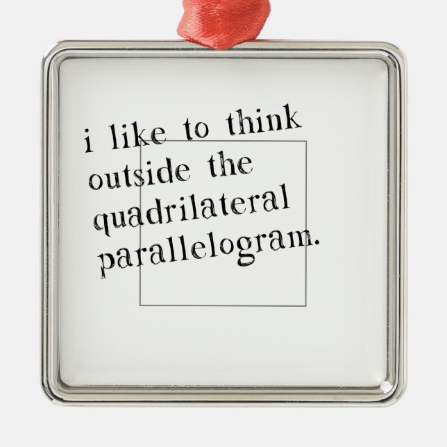 Ornement En Métal J'aime penser en dehors de la boîte (Devant)