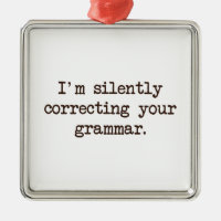 Je corrige silencieusement votre grammaire