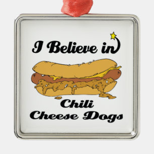 Ornement En Métal je crois aux chili cheese dogs