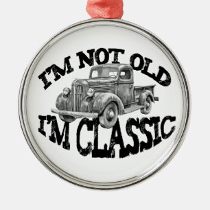 Ornement En Métal JE NE SUIS PAS VIEUX JE SUIS CLASSIQUE camionnette