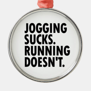 Ornement En Métal Jogging Sucks. Courir ne marche pas.