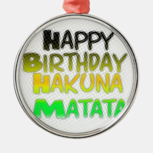 Ornement En Métal Joyeux anniversaire Hakuna Matata eco Inspirationa