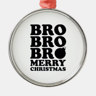Ornement En Métal Joyeux Noël de Bro Bro Bro