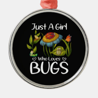 Ornement En Métal Juste une fille qui aime les insectes