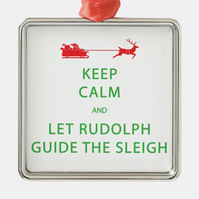 Ornement En Métal Keep Calm Let Rudolph Guide Sleigh (Devant)