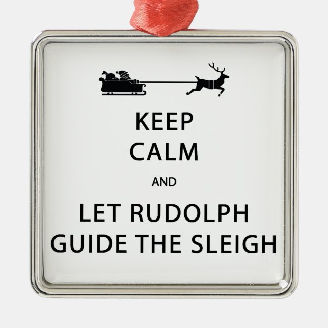 Ornement En Métal Keep Calm Let Rudolph Guide Sleigh (Devant)