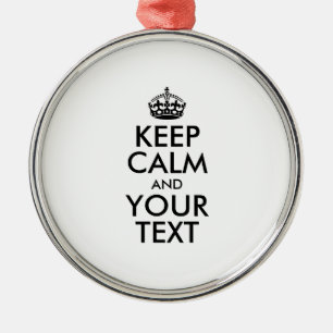 Ornement En Métal KEEP CALM personnalisé et votre texte